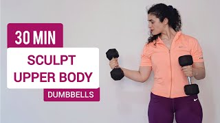 30 MIN TONED UPPER BODY WORKOUTWITH WEIGHTS NO REPEAT [upl. by Ycat907]