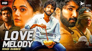 LOVE MELODY  Hindi Dubbed Full Movie  Aadhi Pinisetty Taapsee Pannu  Romantic Action Movie [upl. by Osmond]