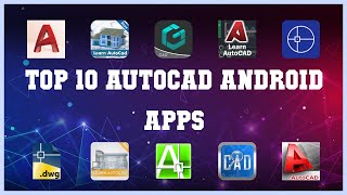 Top 10 AutoCAD Android App  Review [upl. by Eintirb]