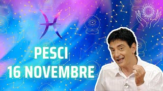 Pesci ♓️ LOroscopo di Paolo Fox  16 Novembre 2024  Voglia di partire naturale di Sabato [upl. by Rinaldo670]