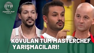 MASTERCHEF’TE KOVULAN TÜM YARIŞMACILAR [upl. by Rombert648]