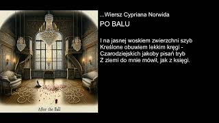 Wiersz Cypriana Norwida  PO BALU [upl. by Ophelia]