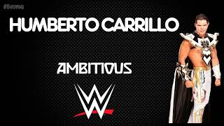 WWE  Humberto Carrillo 30 Minutes Entrance Theme Song  quotAmbitious Feat Supreme Madnessquot [upl. by Sul]