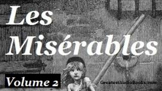 Les Misérables by Victor Hugo VOL 2 Part 1  FULL Audio Book  Greatest AudioBooks  Les Mis [upl. by Erskine145]