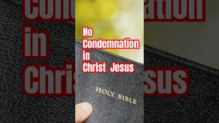 No condemnation in Christ ROMANS 81 jesussaved youtubeshorts [upl. by Morris]