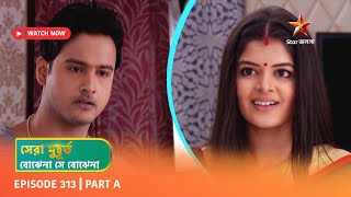 Best of Bojhena Se Bojhena  Episode 313  Part A [upl. by Sisto]