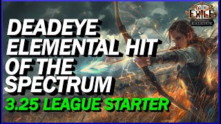 POE 325 Elemental Hit Of The Spectrum DeadEye My League Starter For Settlers of Kalguur [upl. by Ttereve]