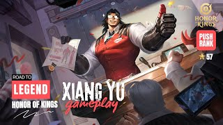 XIANG YU GAMEPLAY  ROAD TO LEGEND 🔥Honor Of Kings [upl. by Kimmel]