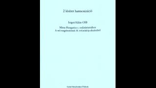 MISSA HUNGARICA D Szigeti Kilián Harm Kovács Szilárd [upl. by Ahsik]