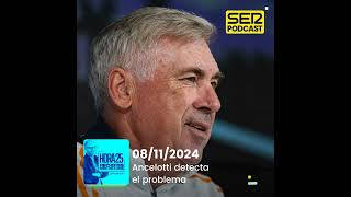 Hora 25 Deportes  Ancelotti detecta el problema [upl. by Yate]