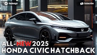 2025 Honda Civic Hatchback Revealed  Discover The New Innovation Design [upl. by Neirad922]