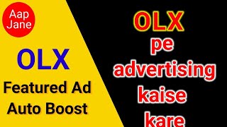 olx pe ad kaise run kare hindi  olx pe zyada sale kaise kare  featured ad  promotion  Auto boost [upl. by Analart748]