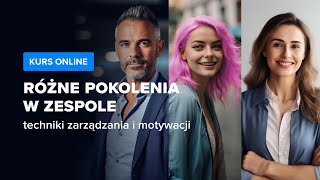 Jak Zarządzać WIELOPOKOLENIOWYM Zespołem  Wstęp do Kursu  ▶strefakursowpl◀ pokolenia [upl. by Arihaz472]