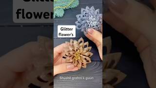 Flowers with glitter paper easycraft easyhomedecor glitterflower shortvideo shortfeed shorts [upl. by Canada]