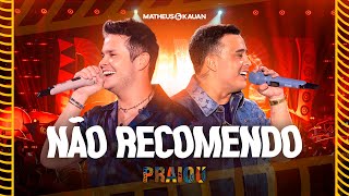 Matheus amp Kauan  Não Recomendo  Videoclipe oficial PRAIOU Ao Vivo em São Paulo [upl. by Fonz545]