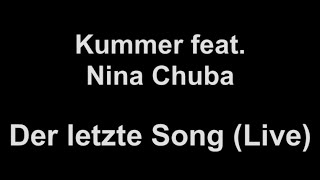 Kummer feat Nina Chuba  Der letzte Song lyrics [upl. by Ennayelhsa]