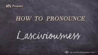 How to Pronounce Lasciviousness Real Life Examples [upl. by Naerol]