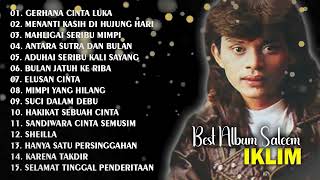 FULL ALBUM SALEEM IKLIM GERHANA CINTA LUKA  THE BEST OF IKLIM [upl. by Magulac782]