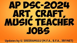 AP DSC2024 ART CRAFT AND MUSIC TEACHER JOBS [upl. by Leahpar]