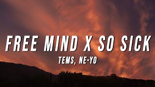 Tems NeYo  Free Mind X So Sick TikTok Mashup Lyrics [upl. by Eelsew]