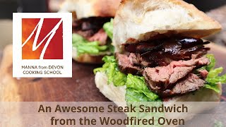 An Awesome Steak Sandwich from the Woodfired Oven [upl. by Munniks]