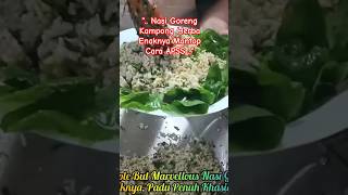 Padu Penuh Khasiat Nasi Goreng Kampong Herba apss cookingshow shortsfeed nasigoreng [upl. by Lleda]