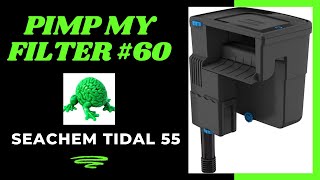 Pimp My Filter 60  Seachem Tidal 55 Hang on Back HOB Aquarium Filter [upl. by Leirua]