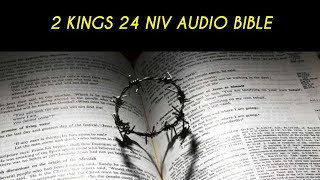 2 KINGS 24 NIV AUDIO BIBLE [upl. by Niak223]