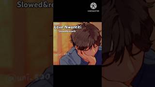 Love Nwantiti slowed song musicwalivibe [upl. by Bolanger]