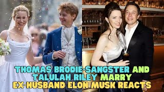 Thomas BrodieSangster and Talulah Riley marry Exhusband Elon Musk reacts [upl. by Ahseena]