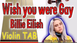 Wish you were Gay  Billie Eilish  Violin  Play Along Tab Tutorial [upl. by Moreno681]