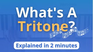 What is a Tritone Tritone Explained in 2 Minutes Music Theory [upl. by Neema293]