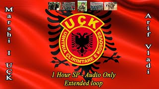 Marshi i UCK Kosovo Liberation Army  Arif Vladi 1 Hour SP  Audio Only Extended loop [upl. by Aihtekal108]