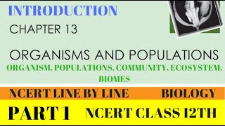 PART1ORGANISMS AND POPULATIONSECOLOGYCHAPTER 13 CLASS 12TH BIOLOGY NCERT [upl. by Ita]