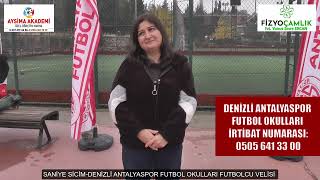 SANİYE SİCİM DENİZLİ ANTALYASPOR FUTBOL OKULLARI FUTBOLCU VELİSİ [upl. by Nance103]