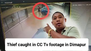 Thief caught in CC Tv camera footage in Dimapur Nagaland [upl. by Kristen]