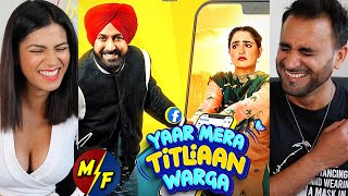 YAAR MERA TITLIAAN WARGA  Gippy Grewal  Tanu Grewal  Punjabi Movie 2022  Trailer REACTION [upl. by Aikal]