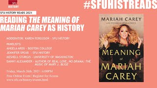 SFU History Reads 2021 Reading quotThe Meaning of Mariah Careyquot as History [upl. by Ondrej]