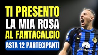 LA MIA ASTA AL FANTACALCIO 12 Partecipanti🔎ANALISI e Valutazioni [upl. by Nauqat]