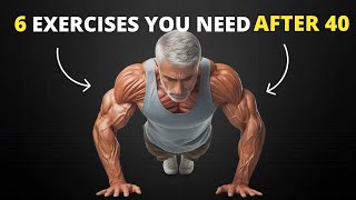 The ONLY 6 Exercises MEN Over 40 NEED [upl. by Arhsub364]