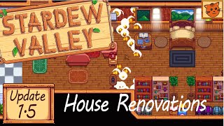 Stardew Valley 15 House Renovations [upl. by Evangelin]