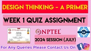 Design Thinking  A Primer Week 1 Quiz Assignment Solution  NPTEL 2024 July  SWAYAM 2024 [upl. by Bernardina]