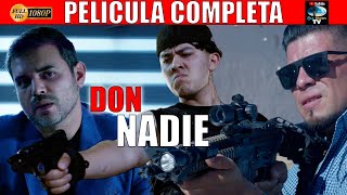 🎥 DON NADIE  PELICULA COMPLETA NARCOS  Ola Studios TV 🎬 [upl. by Jonell]