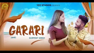 Garari Official Video Gurmeet Singh VOP  Latest Punjabi Song YDY Studios ​ [upl. by Onimixam957]