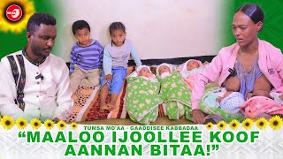 quotMaaloo Ijoollee koof aannan bitaaquot  Tumsa Moaa [upl. by Ahsilef]