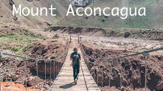 Hiking to Confluencia Mount Aconcagua [upl. by Ashla]