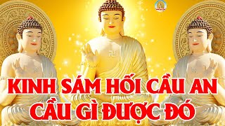 Có Duyên Tụng Kinh Phật CẦU AN SÁM HỐI Xua Tan Mệt Mỏi Âu Lo Vượt Qua Đại Nạn Tài Lộc Ùn Ùn Đến [upl. by Ellevart235]