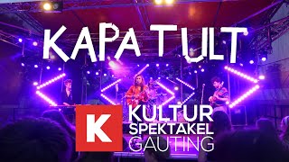 Kapa Tult Live Auftritt  Kulturspektakel Gauting 2023 [upl. by Ecirtel995]