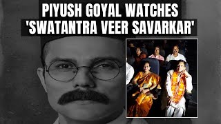 Piyush Goyal After Watching Swatantra Veer Savarkar quotSacrificed Entire Life For Indiaquot [upl. by Daub]