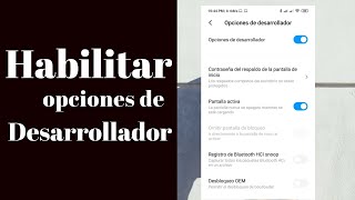 Habilitar opciones de programador en Xiaomi Enable developer options in Xiaomi [upl. by Longo]